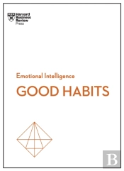 Good Habits (Hbr Emotional Intelligence Series)