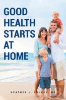 Good Health Starts At Home