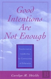 Good Intentions Are Not Enough