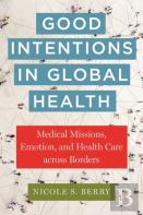 Good Intentions In Global Health