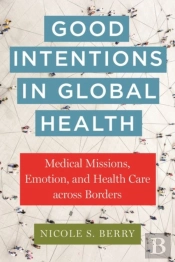 Good Intentions In Global Health