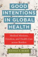 Good Intentions In Global Health