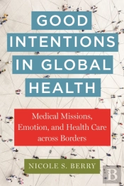 Good Intentions In Global Health