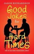 Good Jokes For Hard Times