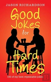 Good Jokes For Hard Times