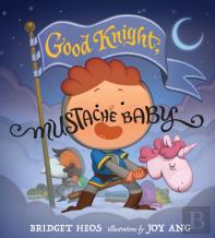 Good Knight, Mustache Baby