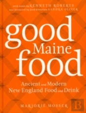 Good Maine Food 3ed Ancient Amp