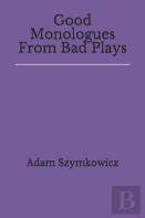 Good Monologues From Bad Plays