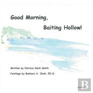 Good Morning, Baiting Hollow!