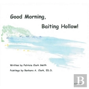 Good Morning, Baiting Hollow!