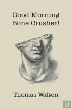 Bertrand.pt - Good Morning, Bone Crusher!