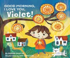 Good Morning, I Love You, Violet!