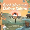 Good Morning, Mother Nature
