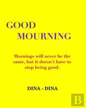 Good Mourning