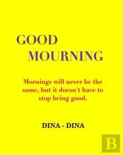 Good Mourning