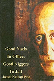 Good Nazis In Office, Good Nigger In Jail