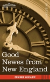 Good Newes From New England: A True Rela