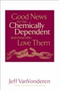 Good News For The Chemically Dependent And Those Who Love Them