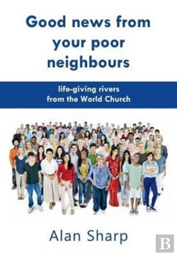 Bertrand.pt - Good News From Your Poor Neighbours: Life-Giving Rivers From The World Church