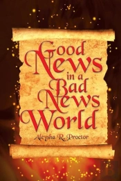 Good News In A Bad News World
