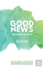 Good News, The Story Of Acts: The Story