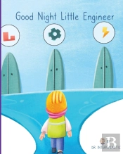 Good Night Little Engineer