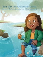 Good Night Little Environmental Scientist, Buenas Noches Pequena Cientifica Ambiental