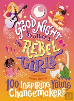 Bertrand.pt - Good Night Stories For Rebel Girls: 100 Inspiring Young Changemakers