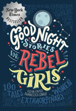 Bertrand.pt - Good Night Stories For Rebel Girls: 100 Tales Of Extraordinary Women