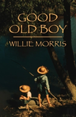 Bertrand.pt - Good Old Boy: A Delta Boyhood
