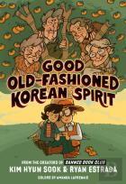 Good Old-Fashioned Korean Spirit: A Graphic Novel