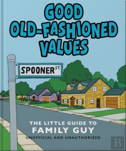 Bertrand.pt - Good Old-Fashioned Values: The Little Guide To Family Guy