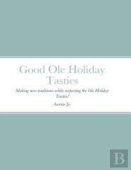 Good Ole Holiday Tasties