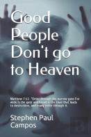 Good People Don'T Go To Heaven
