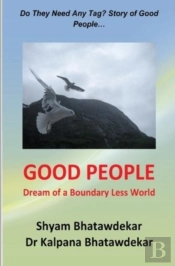 Good People (Dream Of A Boundary Less World)
