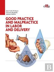 Good Practice And Malpractice In Labor And Delivery