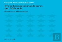Good Practice Guide: Professionalism At Work