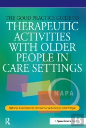 Good Practice Guide To Therapeutic Activities With Older People In Care Settings