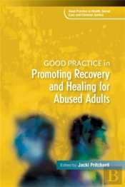 Good Practice In Promoting Recovery And Healing For Abused Adults