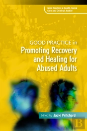 Good Practice In Promoting Recovery And Healing For Abused Adults