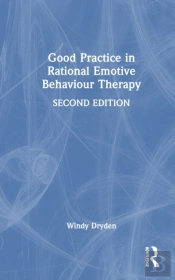 Good Practice In Rational Emotive Behaviour Therapy