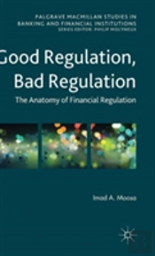 Good Regulation, Bad Regulation
