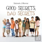 Good Secrets, Bad Secrets