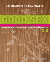 Good Sex 2.0: What (Almost) Nobody Will Tell You About Sex