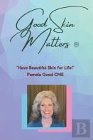 Good Skin Matters
