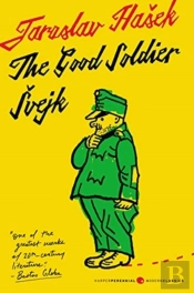 Good Soldier Svejk & His Fortunes In The