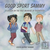 Good Sport Sammy: A Lesson On The True M