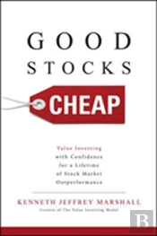 Good Stocks Cheap: Value Investing With Confidence For A Lifetime Of Stock Market Outperformance