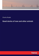 Good Stories Of Man And Other Animals