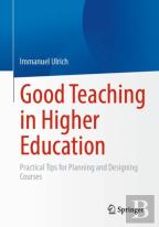 Good Teaching In Higher Education